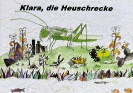 Hirsch Sebastian, Klara die Heuschrecke