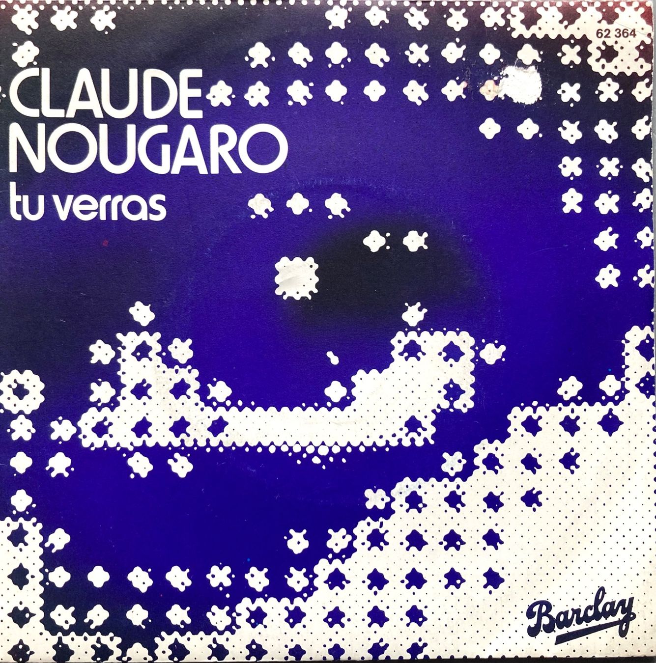 Schallplatten: CLAUDE NOUGARO - TU VERRAS – Gebraucht aus Poliez-Pittet von Newtown-Records