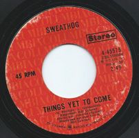 Sweathog: Things Yet To Come 7"