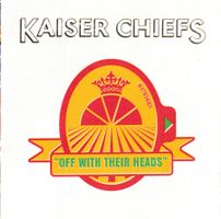 CD - Kaiser Chiefs - Off with Their Heads