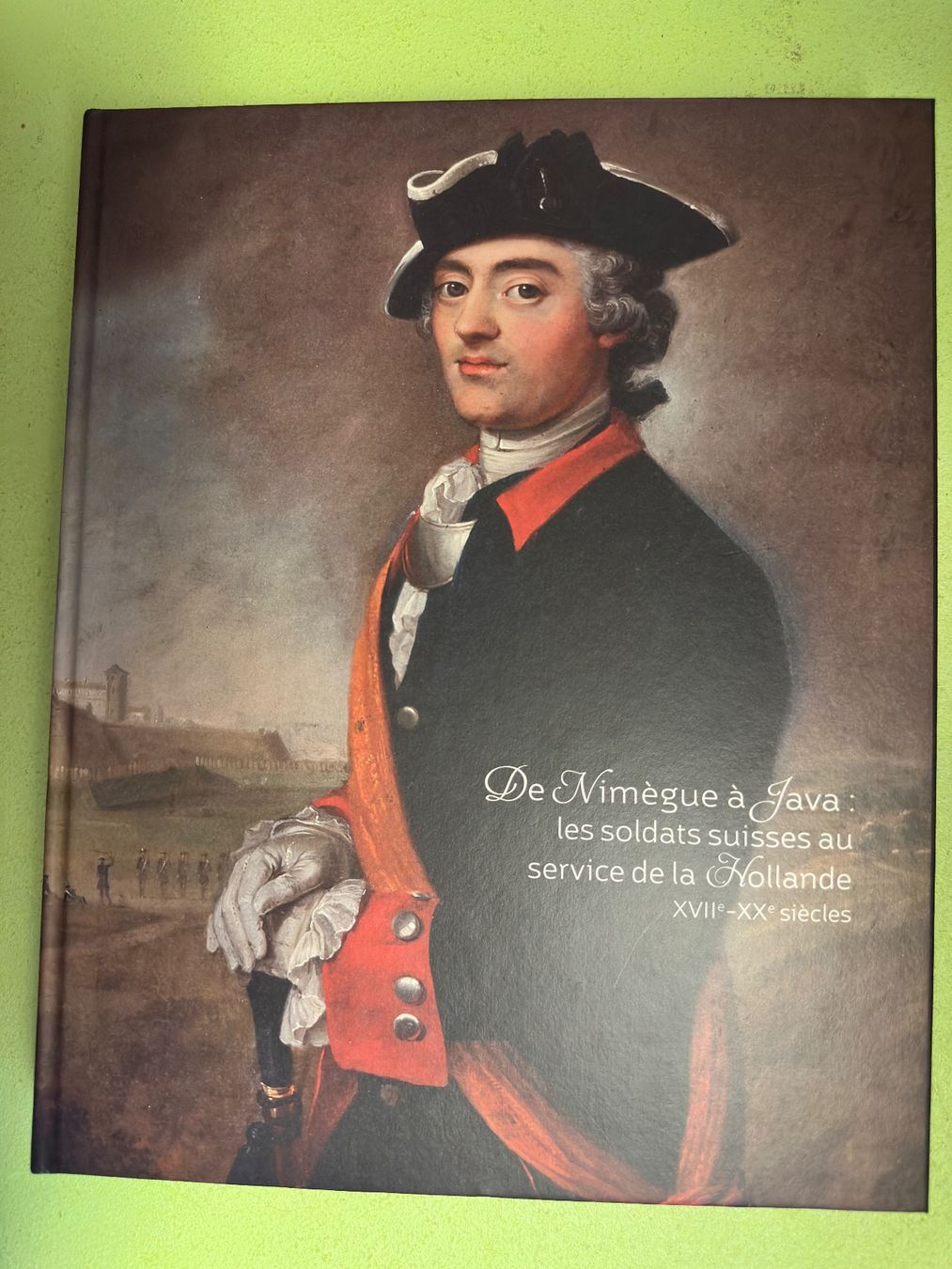 Bücher: Sébastien Rial: De Nimègue à Java: les soldats suisses – Gebraucht aus Zürich von allp