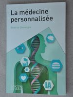 La médecine personnalisée - Savoir suisse - B. Desvergne