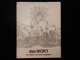 Das Wort / Ernst Degasperi, signiert