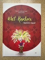 Bilderbuch "Wut-Hexlein komm raus!", Bächtold Sidler/Keller
