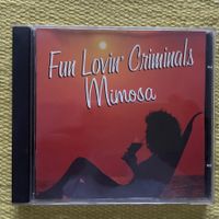 FUN LOVIN CRIMINALS-MIMOSA