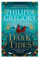 Dark Tides  -  Philippa Gregory