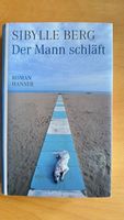 Sibylle Berg: Der Mann schläft, gebunden