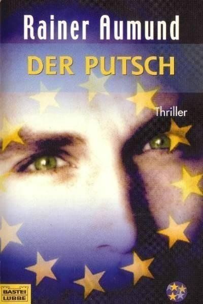 Libri: Aumund Rainer - Der Putsch / Thriller – Usato da Schaffhausen venduto da flohmarktbuecherlaus