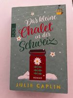 Das kleine Chalet in der Schweiz - Julie Caplin