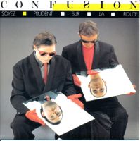 CONFUSION - SOYEZ PRUDENT SUR LA ROUTE (7'' Vinyl Single NM)