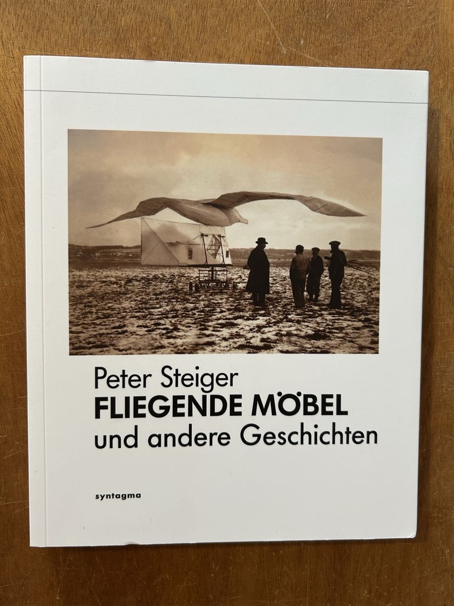 Libri: Peter Steiger - Fliegende Möbel – Usato da Zürich venduto da WWehrle