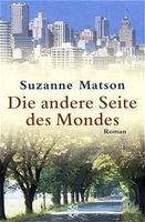 Matson Suzanne - Die andere Seite des Mondes / Roman