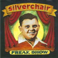 CD: SILVER CHAIR - Freak Show