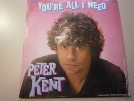 Vinyl-Single Peter Kent - You're All I Need