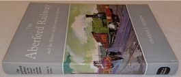 THE ABERFORD RAILWAY AND HISTORY OF THE GARFORTH COLLIERIES