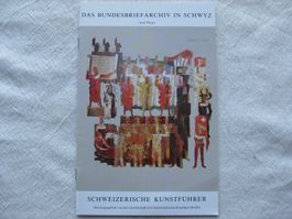Heft: Schweizerische Kunstführer, Das Bundesbriefarchiv in S