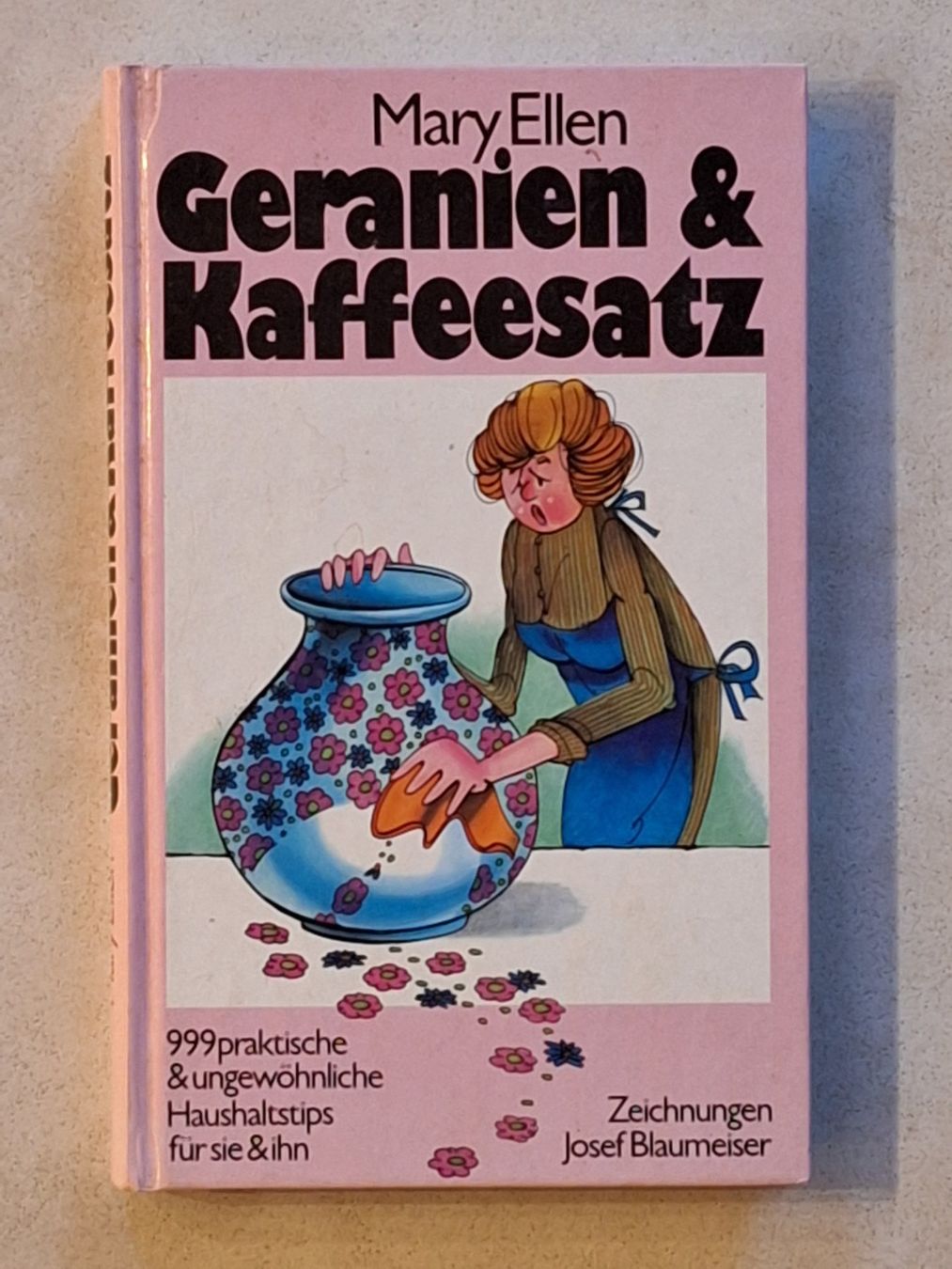 Libri: Geranien und Kaffeesatz - 999 Haushalttips – Usato da Eriswil venduto da corolla05