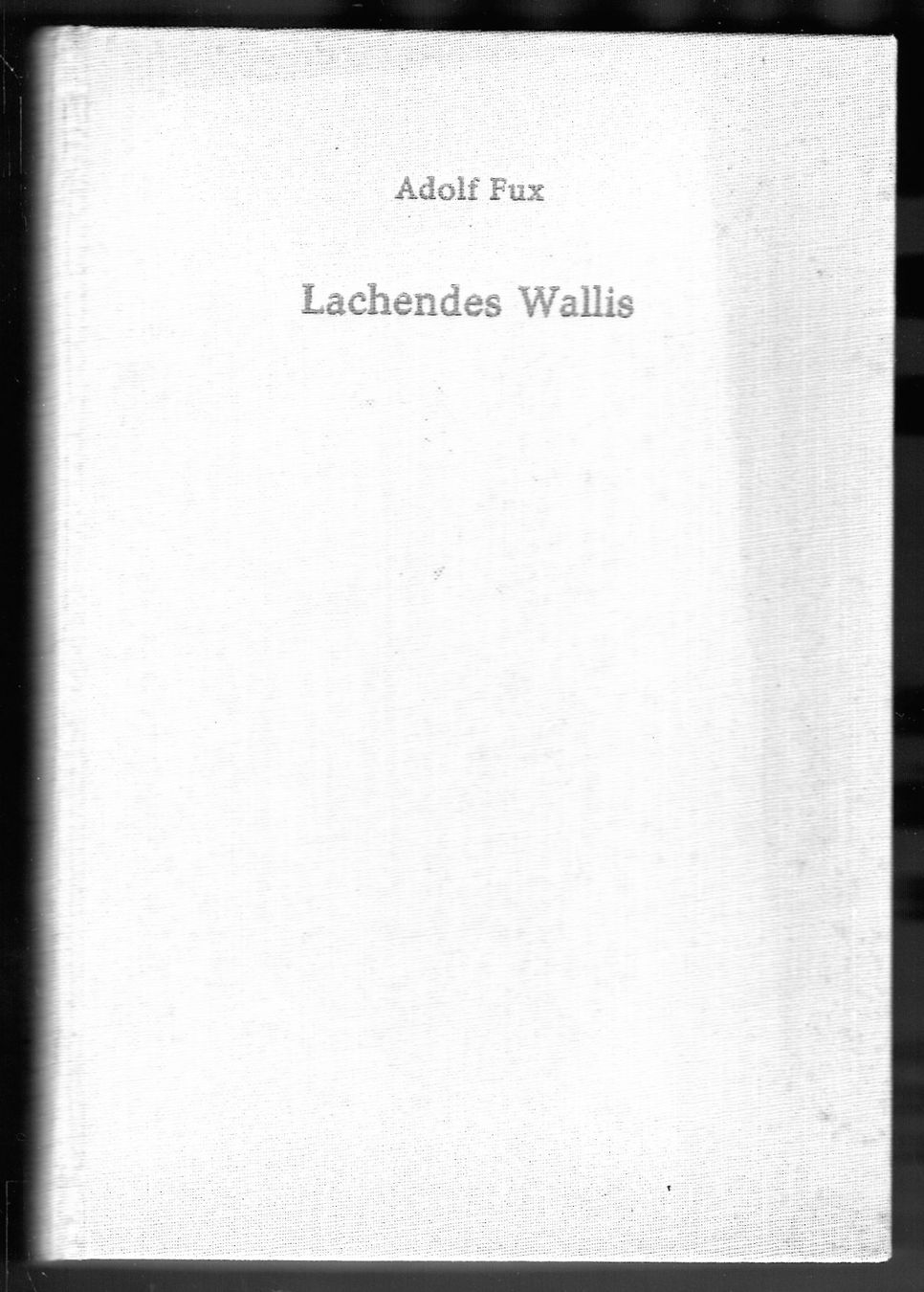 Libri: Wallis /VS, Lachendes Wallis – Usato da Walzenhausen venduto da Buchfreund 1