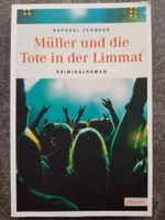 Müller und die Tote in der Limmat / Raphael Zehnder / Krimi