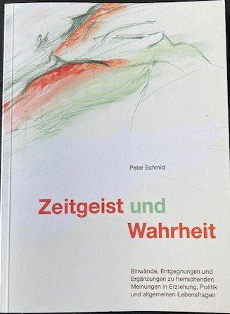Livres: Schmid Peter. Zeitgeist und Wahrheit – Neuf (Voir description) à Frauenfeld par picowalo
