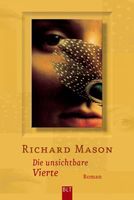 Mason Richard- Die unsichtbare Vierte / Roman