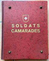 Soldats Camarades - Souvenirs de la mob. & du service actif