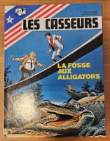 Les casseurs  N 7 E.O. (T.B.E.)  La fosse aux alligators