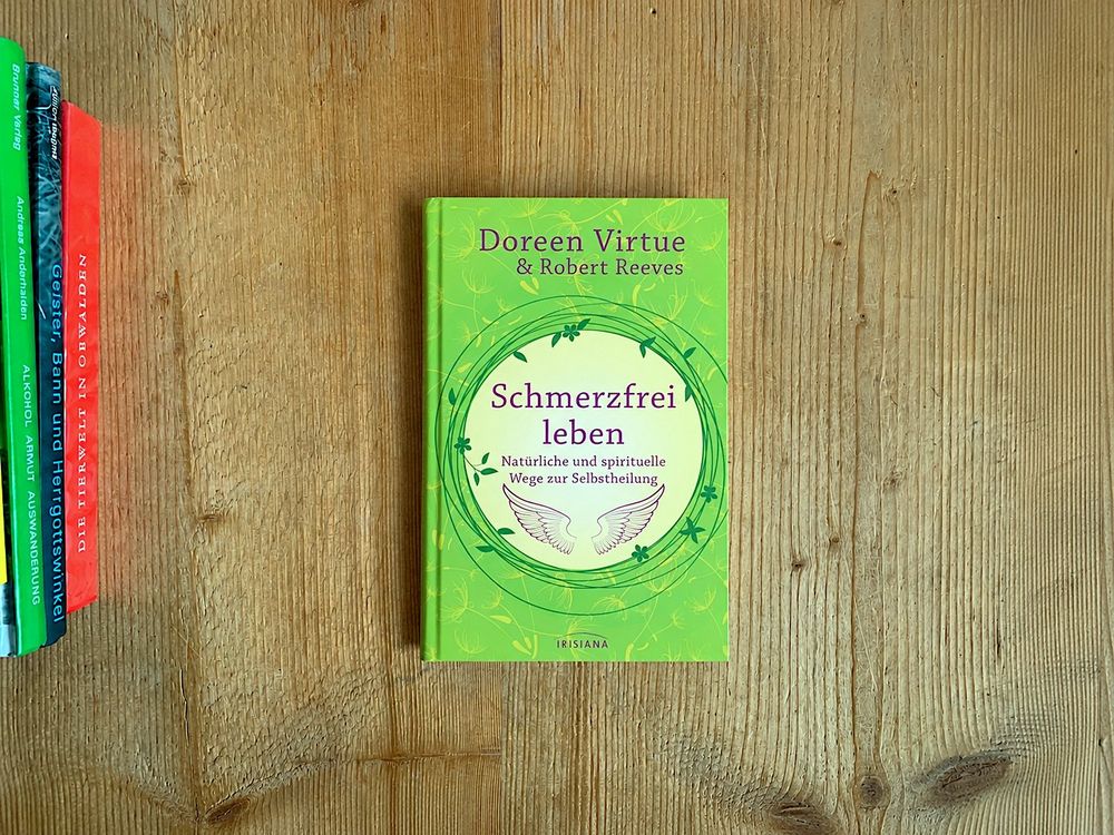 Schmerzfrei leben – Doreen Virtue, Robert Reeves (Neu (gemäss ...