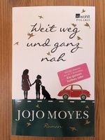 Jojo Moyes - Weit weg und ganz nah (NEU)