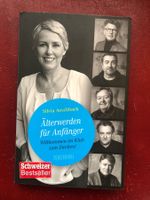 Älter werden für Anfänger von Silvia Aeschbach
