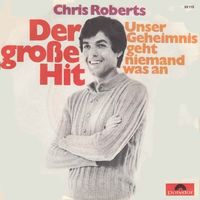 Roberts Chris - Der große Hit (7")