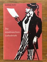 Die missbrauchten Liebesbriefe - Gottfried Keller