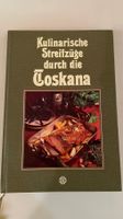 Kulinarische Streifzüge durch die Toskana - Kochbuch Rezepte