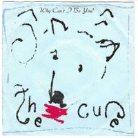 THE CURE  -  JAPANESE DREAM  +  WHY CAN'T BE YOU