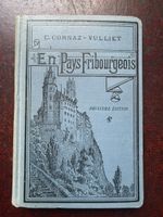 Livre Fribourg - En Pays Fribourgeois par C. Cornaz-Vulliet