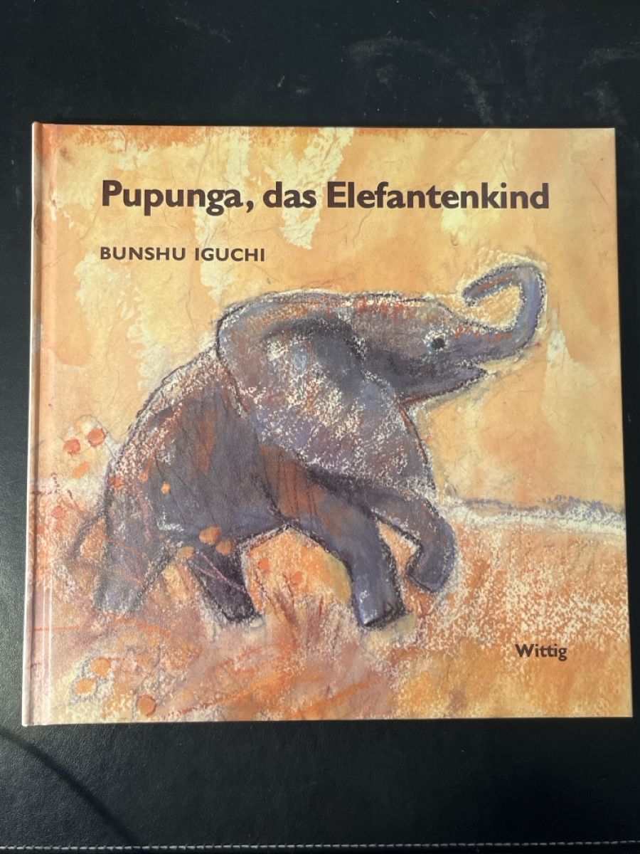 Libri: Pupunga, das Elefantenkind - ein tolles Kinderbuch! – Usato da Forch venduto da tieckr