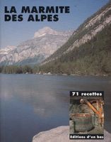 🇨🇭 La Marmite Des Alpes 71 Recettes Pour Découvrir Une Cul