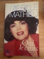 MIREILLE MATHIEU (Autobiographie 1987) Oui, je crois