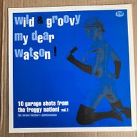 Various – Wild & Groovy My Dear Watson!   10" LP
