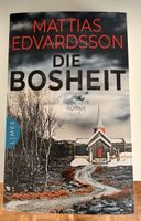Die Bosheit - Mattias Edvardsson, Roman
