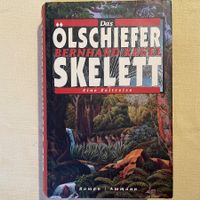 Bernhard Kegel: Das Ölschiefer Skelett, Roman