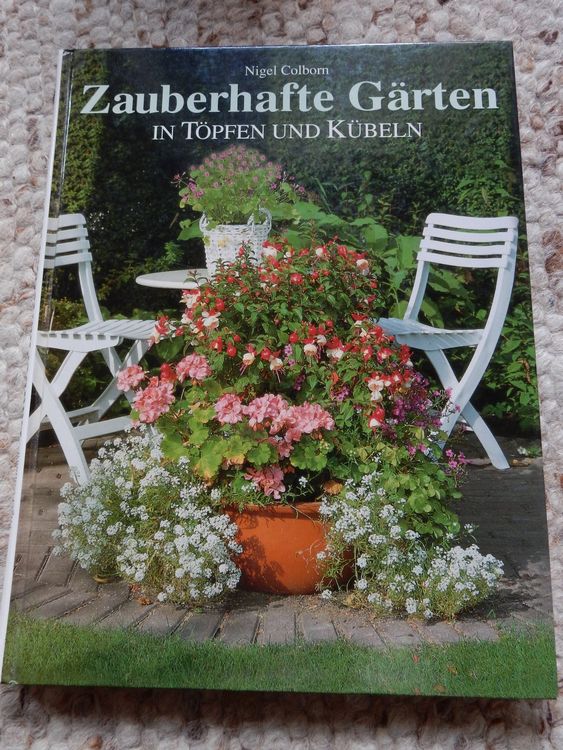 Gartenbuch "Zauberhafte Gärten" Topfgarten Balkon N. Colborn Kaufen