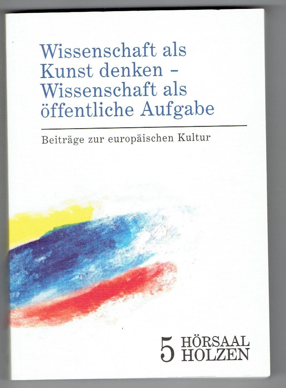 Bücher: Wissenschaft als Kunst denken – Gebraucht aus Flims - Dorf von Stagediver
