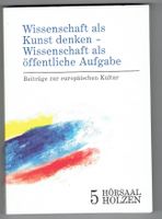 Wissenschaft als Kunst denken