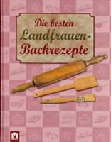 Die besten Landfrauen-Backrezepte