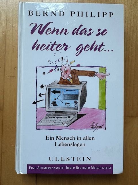 Libri: Bernd Philipp "Wenn das so heiter geht..." Ullstein Buch – Usato da Feldbach venduto da CDF10