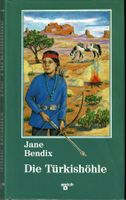Jane Bendix: Die Türkishöhle - Navajo-Indianer Buch