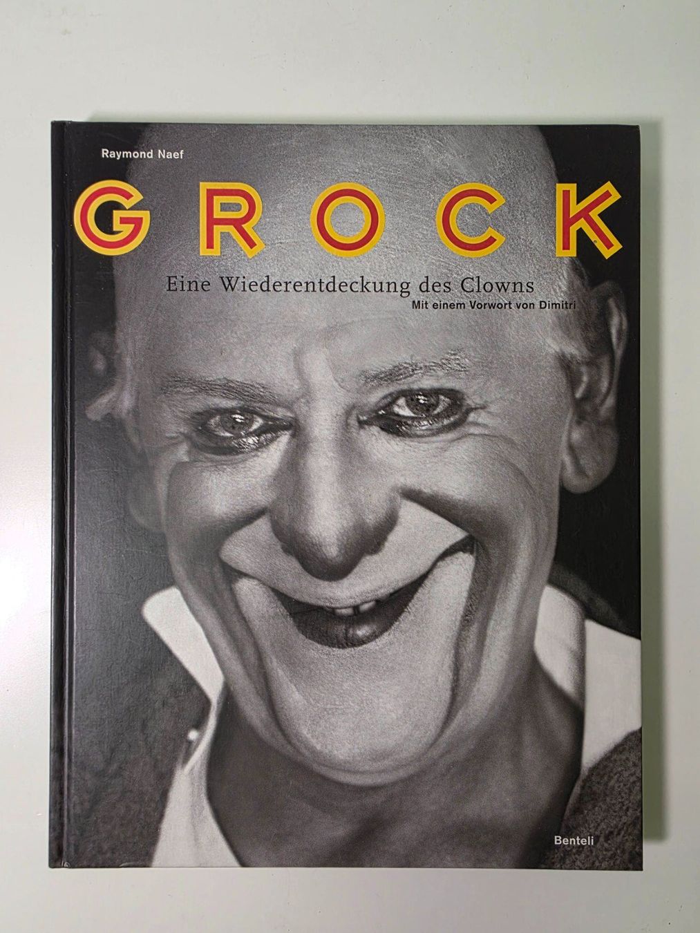 Bücher: Grock Eine Wiederentdeckung des Clowns Benteli – Gebraucht aus Herisau von Dinge-in-Bewegung