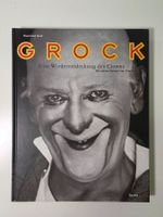 Grock Eine Wiederentdeckung des Clowns Benteli