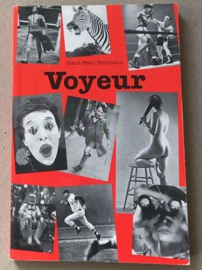 Bücher: Voyeur von Hans-Peter Feldmann, Kunstbuch – Gebraucht aus Bremgarten b. Bern von eblake